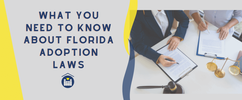 What you need to know about FL adoption laws