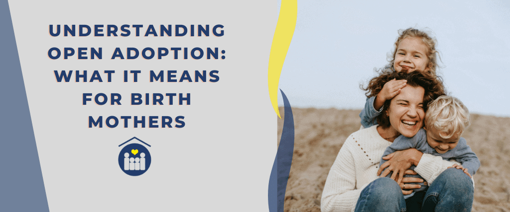 Fl Adoption Understanding Open Adoption What It Means for Birth Mothers