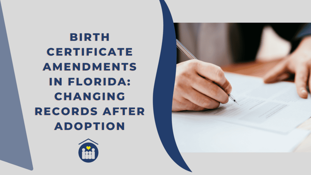Birth Certificate Amendments in Florida Changing Records After Adoption